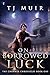 On Borrowed Luck (The Chanm...