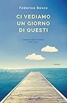 Book cover for Ci vediamo un giorno di questi (Italian Edition)