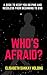 Who's Afraid?