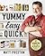 Yummy, Easy, Quick by Matt Preston