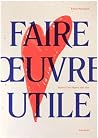 Faire oeuvre utile by Émilie Perreault