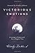 Victorious Emotions: Creating a Framework for a Happier You