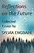 Reflections on the Future: Collected Essays