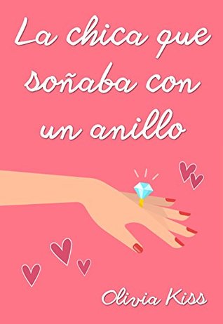 La chica que soñaba con un anillo (Chicas Magazine #1)