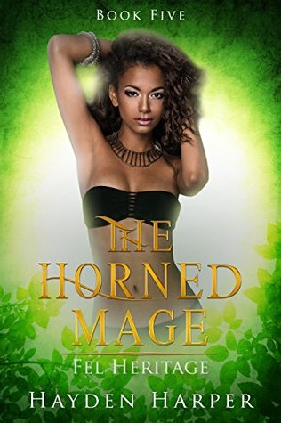 Fel Heritage (The Horned Mage, #5)