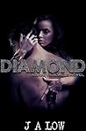 Diamond by J.A. Low