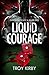 Liquid Courage