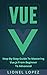 Vue: Step-By-Step Guide To ...