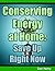 Conserving Energy at Home -...