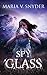 Spy Glass (Glass, #3)