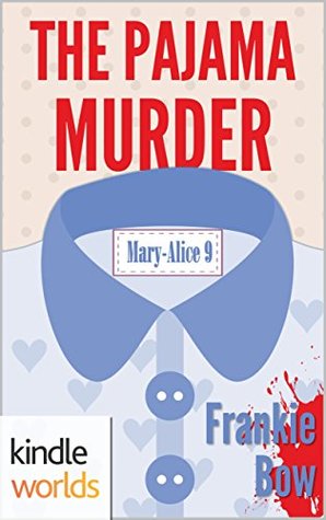 The Pajama Murder (The Miss Fortune Series Kindle Worlds Novella; The Mary-Alice Files Book 9)
