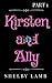 Kirsten and Ally (Part 1)