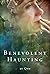 Benevolent Haunting