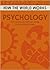 Psychology: From spirits to psychotherapy, tracing the mind through the ages (How the World Works)