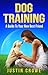 Dog Training by Justin Crowe