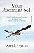 Your Resonant Self: Guided Meditations and Exercises to Engage Your Brain's Capacity for Healing