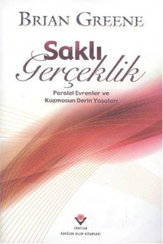 Saklı Gerçeklik: Paralel Evrenler ve Kozmosun Derin Yasaları