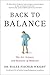Back To Balance: The Art, Science, and Business of Medicine