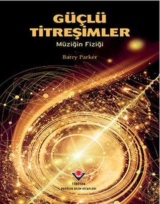 Güçlü Titreşimler: Müziğin Fiziği