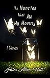 The Monster That Ate My Mommy