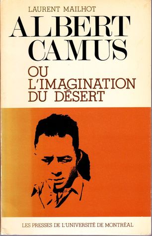 Albert Camus ; ou, L'imagination du désert