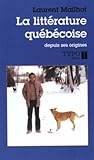 La littérature québécoise depuis ses origines : essai