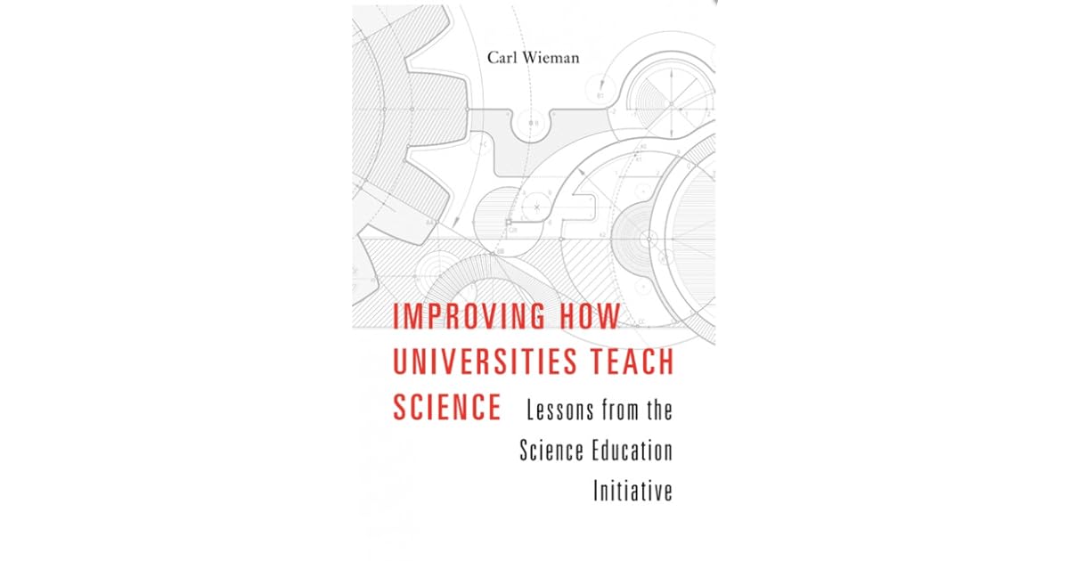 Improving How Universities Teach Science Lessons from the Science