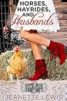 Horses, Hayrides and Husbands by Jeanette Lewis