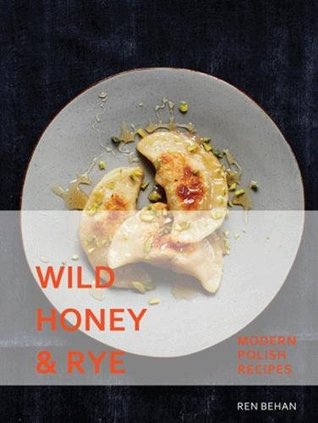 Wild Honey & Rye (Hardcover)