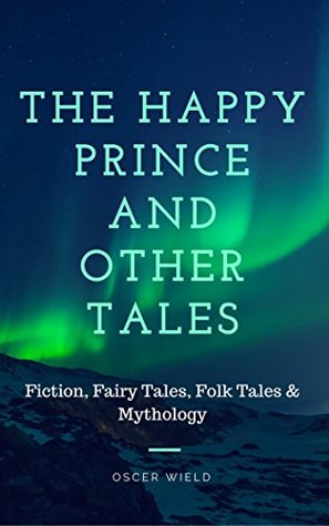 The Happy Prince And Other Tales: