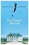 Pan Darcy nie żyje by Magdalena Knedler