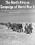 The North African Campaign of World War II by Charles River Editors