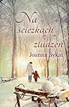 Na ścieżkach złudzeń by Joanna Sykat