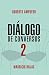 Diálogo de Conversos 2