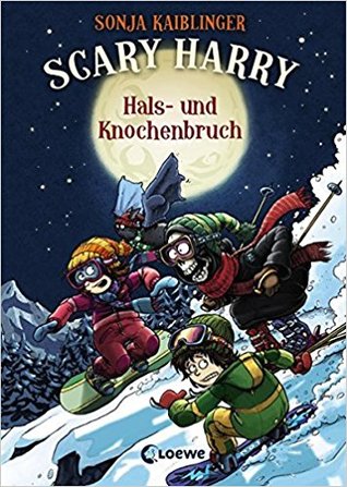 Hals- und Knochenbruch (Scary Harry, #6)