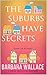 The Suburbs Have Secrets (S...