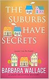 The Suburbs Have Secrets (Sadie McIntyre Mystery, #1)