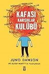 Kafası Karışıklar Kulübü by Juno  Dawson