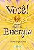 Você! A maior forte de Energia by Nereu Jorge Araldi
