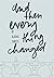 And Then Everything Changed