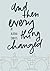And Then Everything Changed by Alaina Isbouts