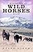 Where the Wild Horses Roam ...