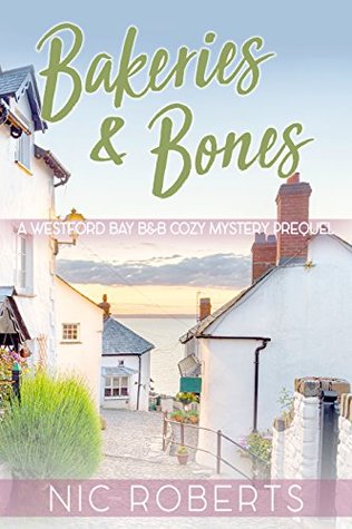 Bakeries and Bones (Westford Bay B&B #0.5)