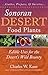 Sonoran Desert Food Plants: Edible Uses for the Desert's Wild Bounty