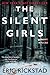 The Silent Girls by Eric Rickstad