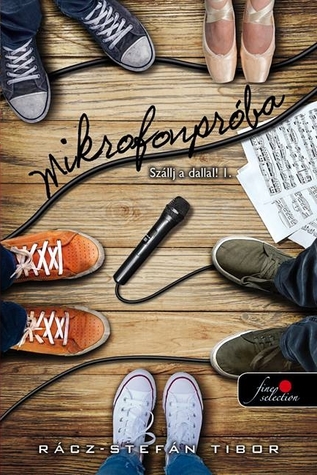 Mikrofonpróba (Szállj a dallal! #1)