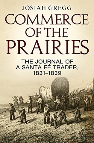 Commerce of the Prairies (Kindle Edition)