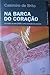 Na Barca do Coração by Casimiro de Brito
