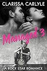Managed 3 by Clarissa Carlyle Managed 3 by Clarissa Carlyle