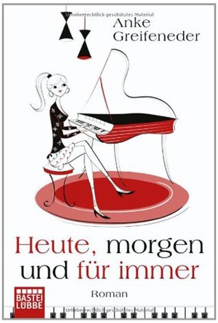 Heute, morgen und für immer